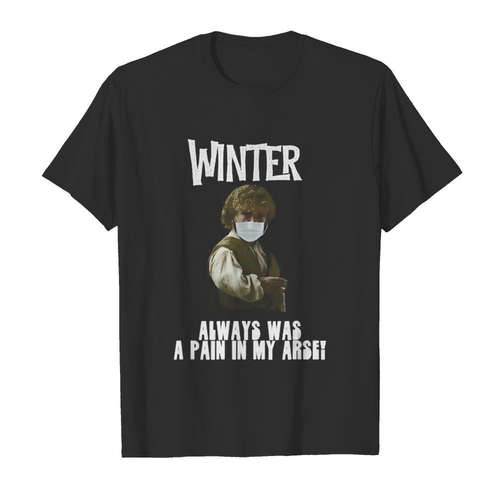 Winter Pain in the Arse shirt