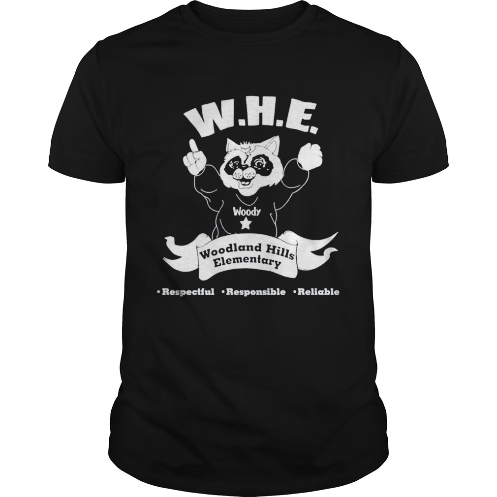 Woody Whe Woodland Hills Elementary respectful responsible reliable shirt