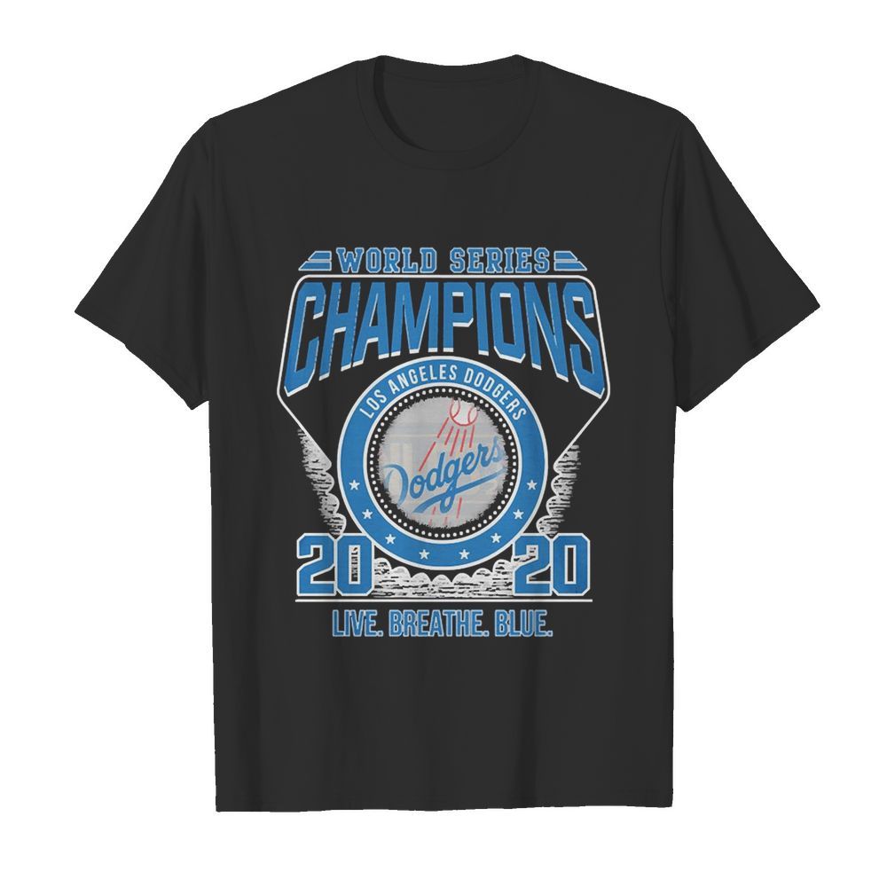 World Series Champions Los Angeles Dodgers 2020 Live Breathe Blue shirt