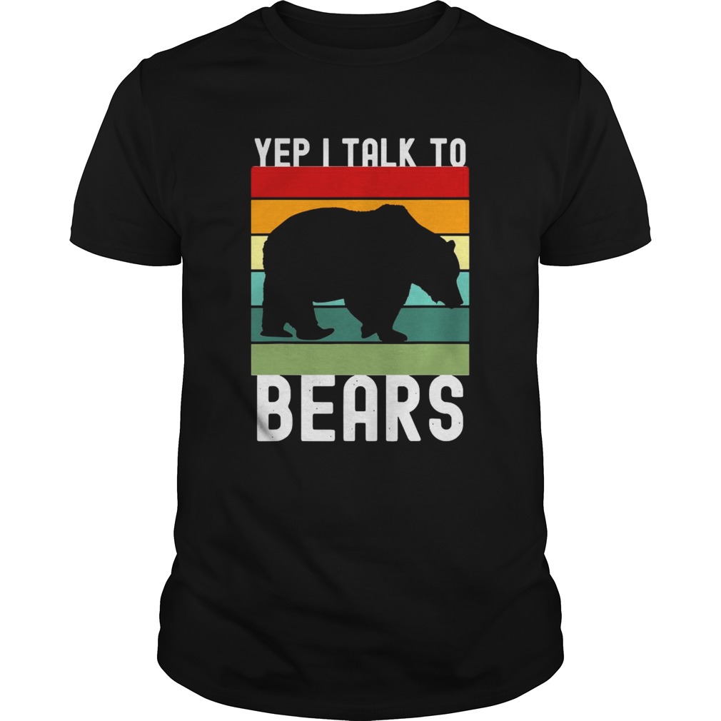 Yep I Talk to Bears Cute Forest Animal Bear Vintage shirt