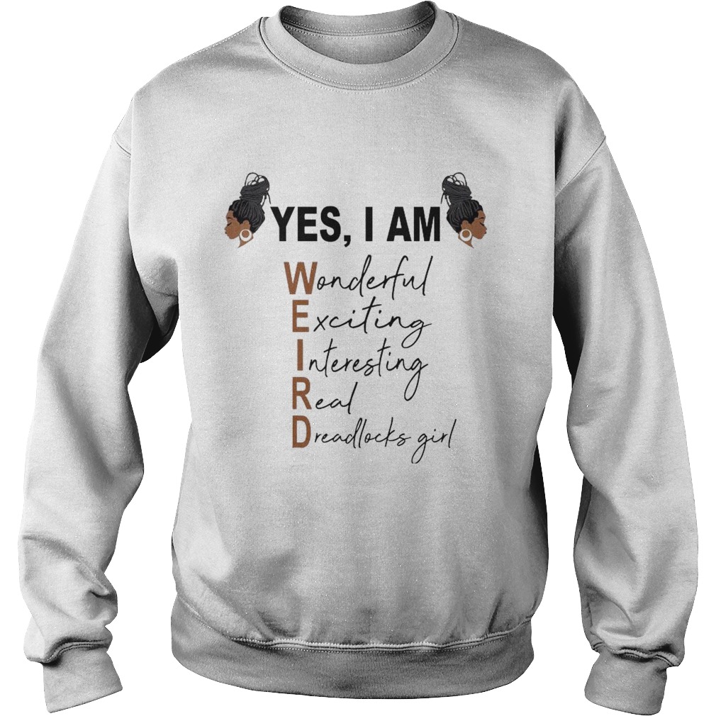 Yes Am Wonderful Exciting Interesting Read  Sweatshirt