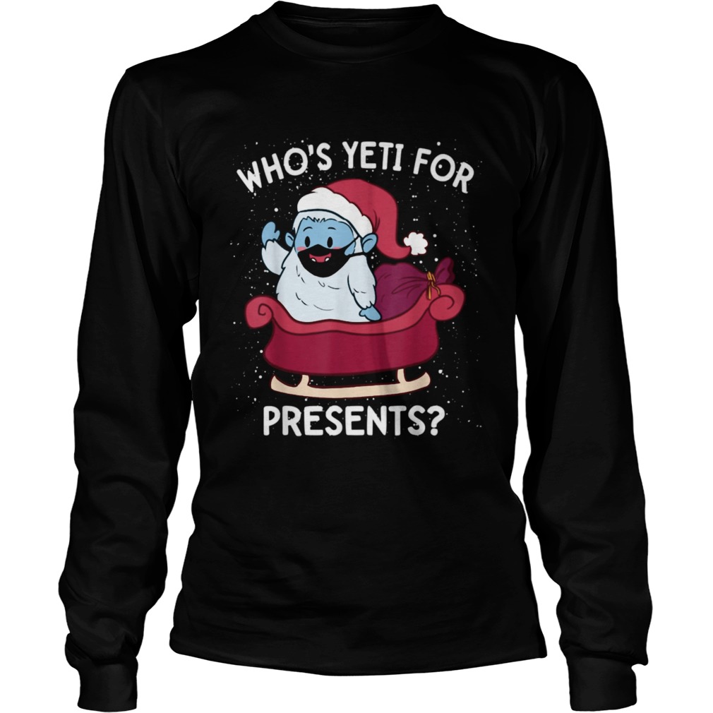 Yeti For Presents Christmas Quarantine 2020 Quote Meme  Long Sleeve