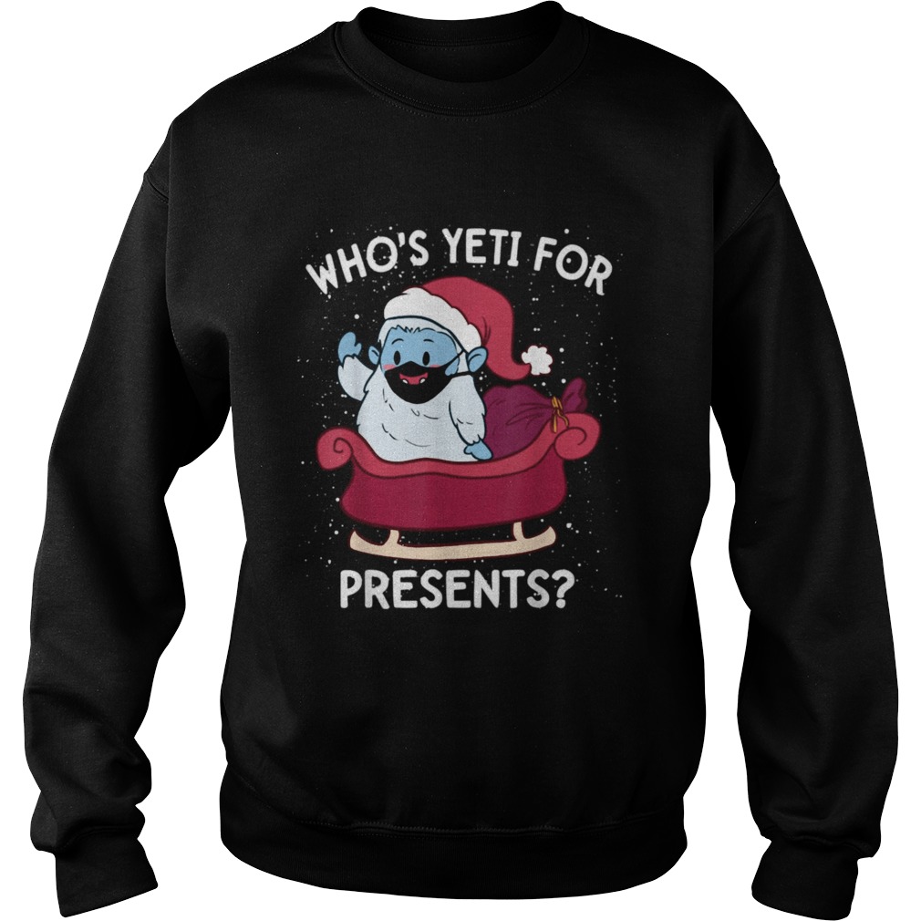 Yeti For Presents Christmas Quarantine 2020 Quote Meme  Sweatshirt