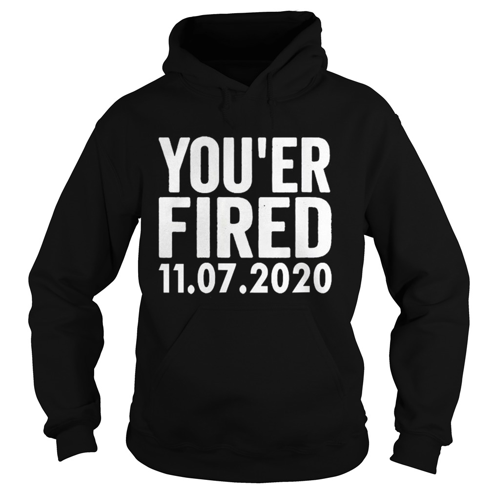 You Are Fired Trump Funny DemocratsLiberals USA  Hoodie