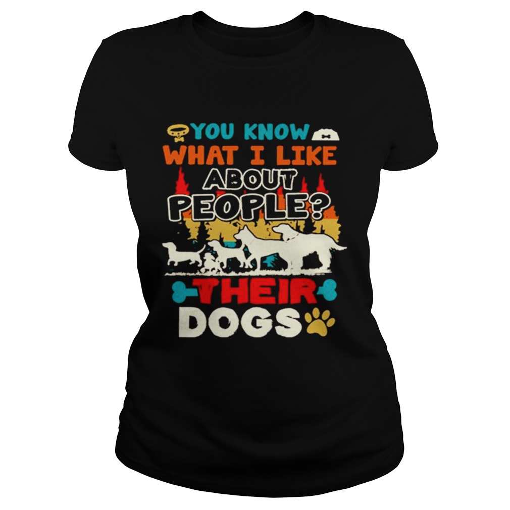 You Know What I Like About People Their Dogs Vintage  Classic Ladies