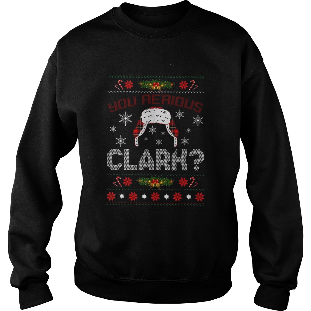 You Serious Clark  Sweatshirt