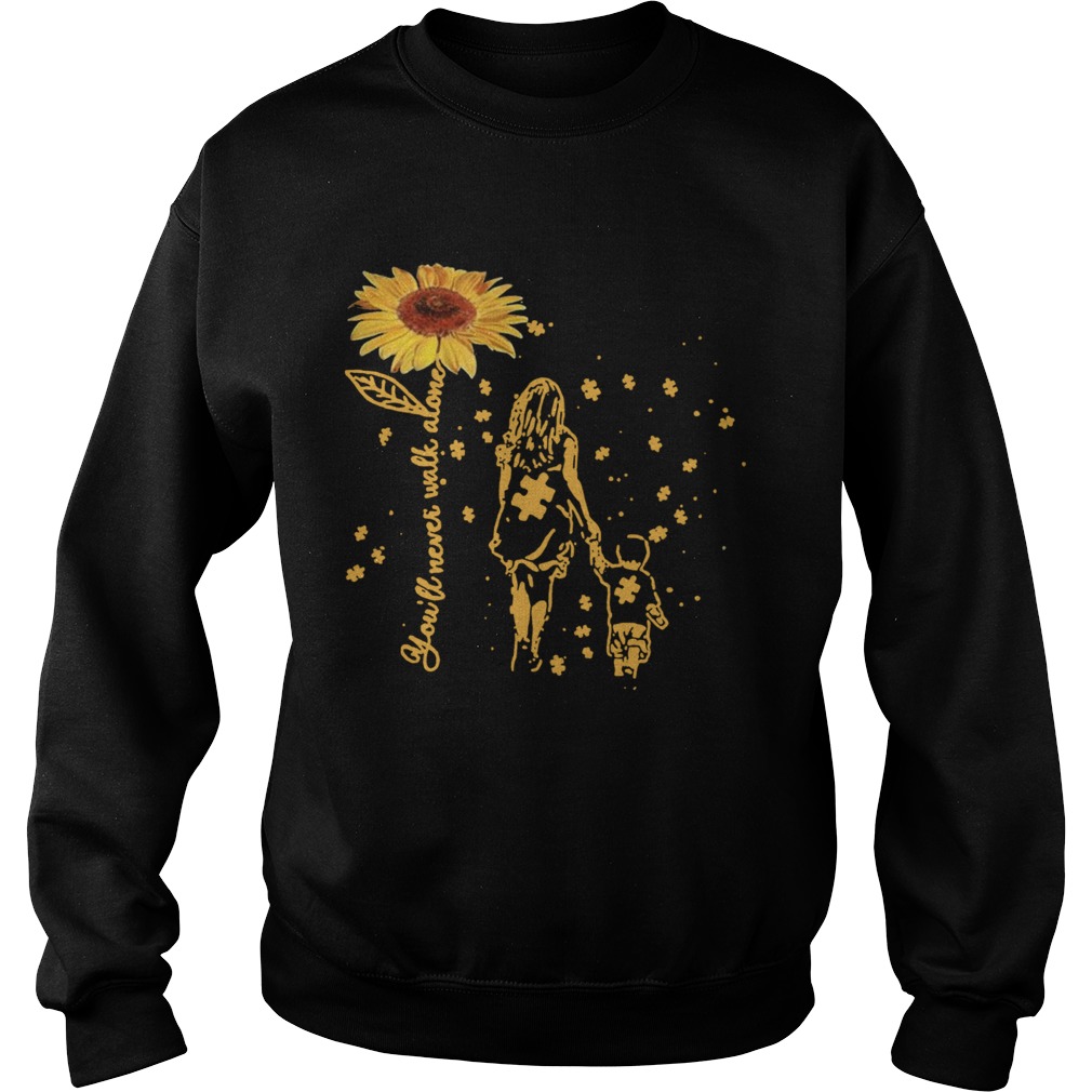 Youll Never Walk Alone Flower  Sweatshirt