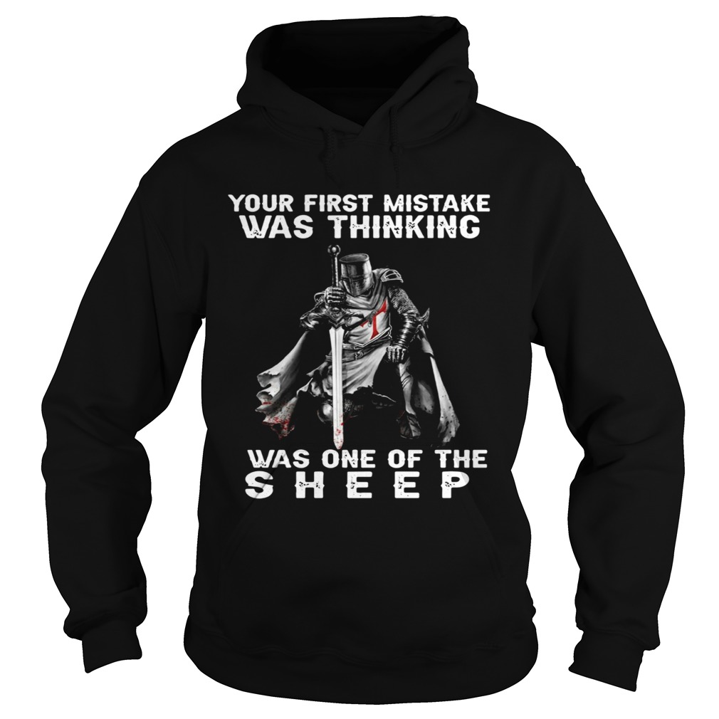 Your First Mistake Was Thinking I Was One Of The Sheep  Hoodie