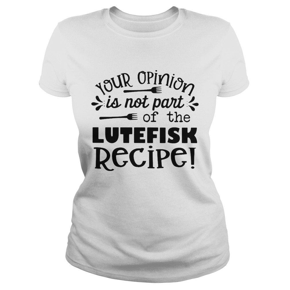 Your Opinion Is Now Part Of The Lutefisk Recipe  Classic Ladies