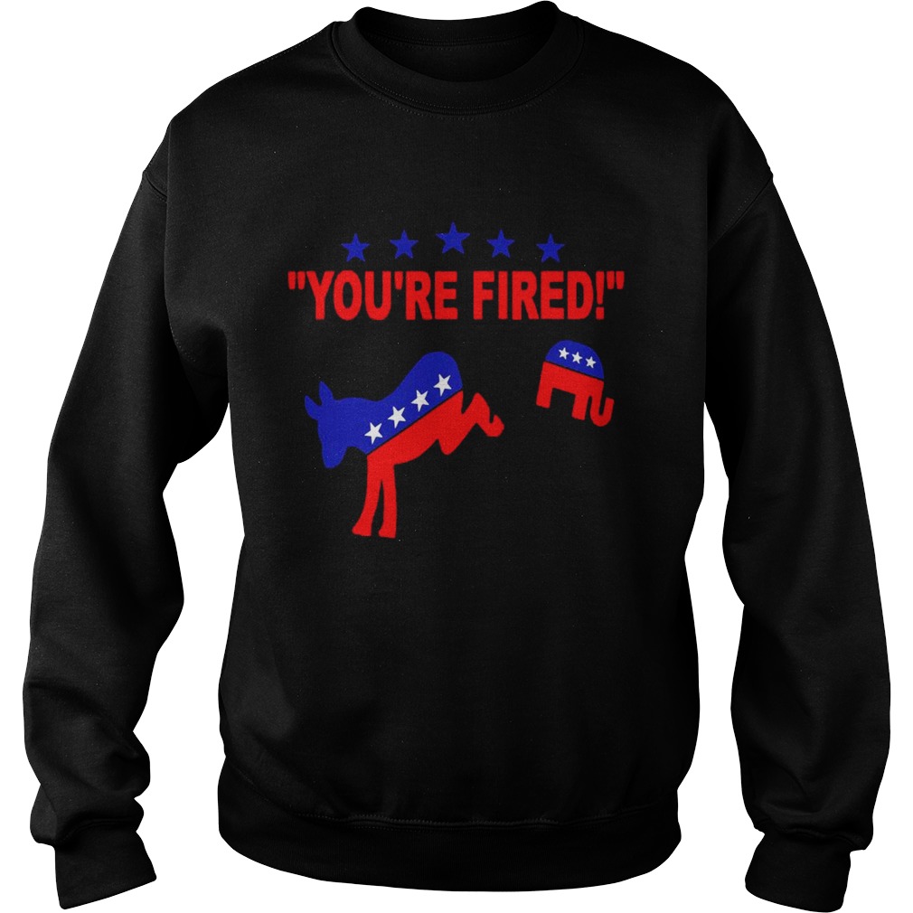 Youre Fired 2020 Joe Biden Bye Bye Donald AntiTrump  Sweatshirt