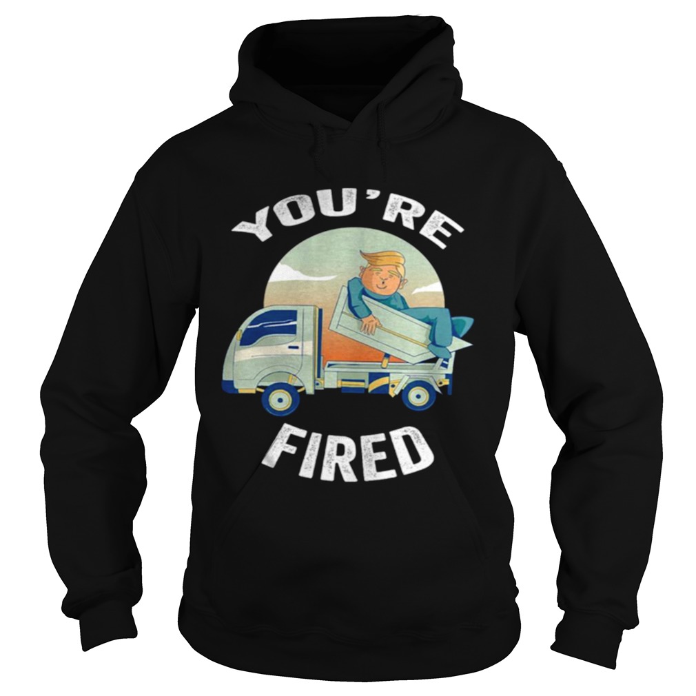 Youre Fired Donald Trump Truck  Hoodie