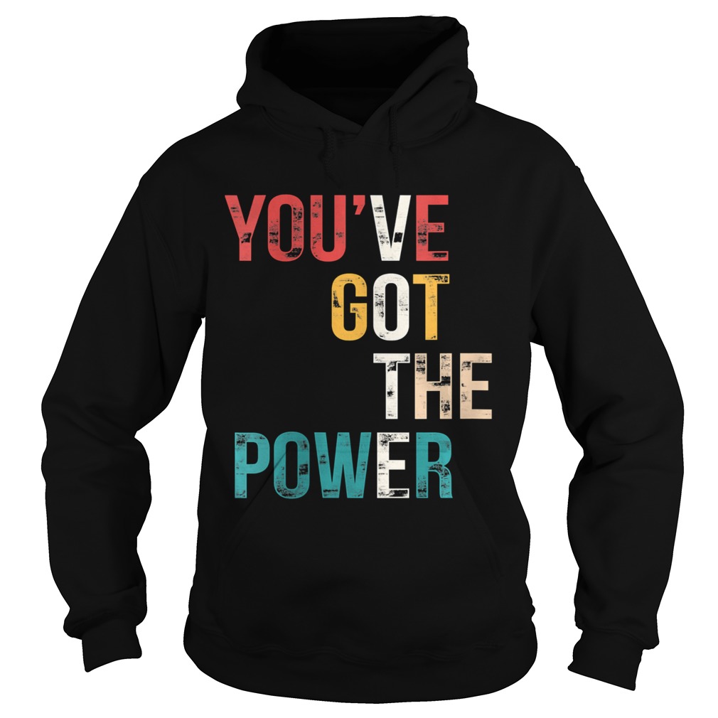 Youve Got The Power VOTE Vote Blue Wave 2020  Hoodie