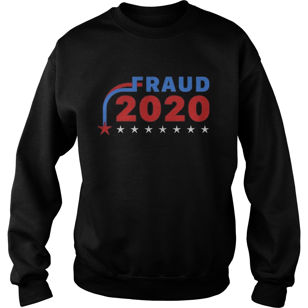 fraud 2020 stars  Sweatshirt