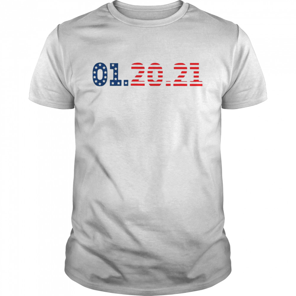 01 20 2021 Inauguration Day American Flag shirt