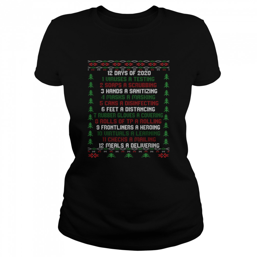 12 Days Of Christmas 2020 Virusses A Testing Soaps A Scrubbing Hands A Sanitizing Quote Xmas  Classic Women's T-shirt