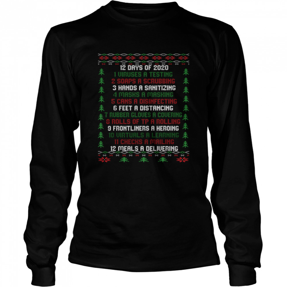 12 Days Of Christmas 2020 Virusses A Testing Soaps A Scrubbing Hands A Sanitizing Quote Xmas  Long Sleeved T-shirt