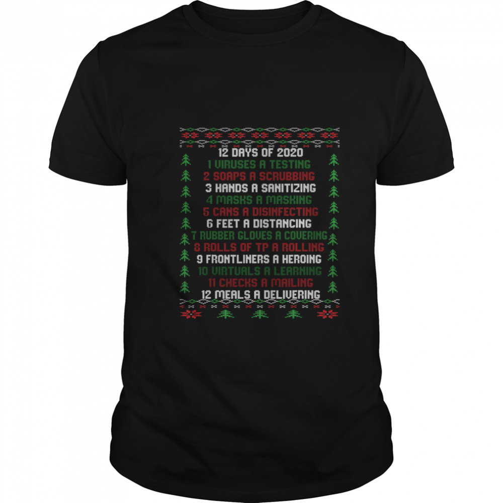 12 Days Of Christmas 2020 Virusses A Testing Soaps A Scrubbing Hands A Sanitizing Quote Xmas  Classic Men's T-shirt