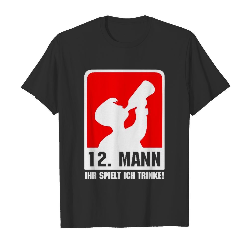 12 Mann ihr spielt ich trinke  Classic Men's T-shirt