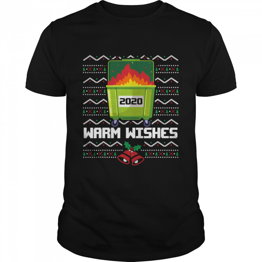 2020 Dumpster Fire warm wishes – Ugly Christmas shirt