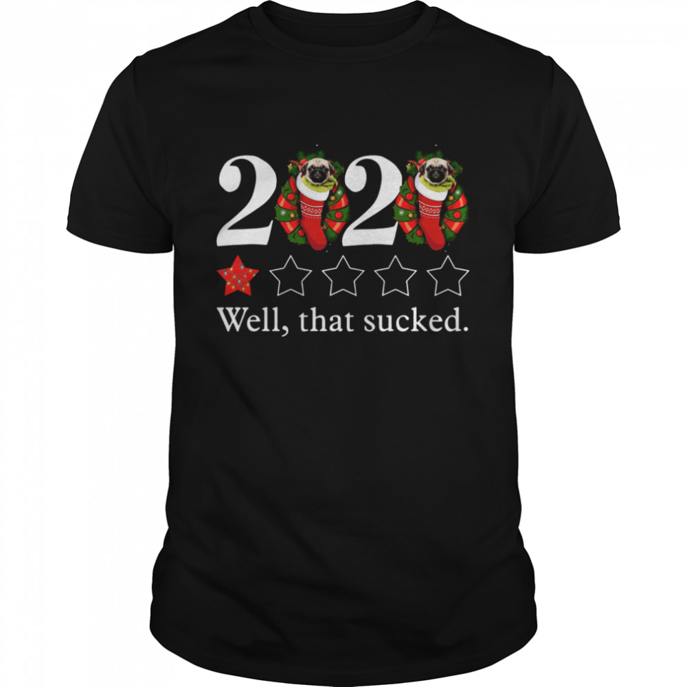 2020 Pug Sock One Star Well That Sucked Christmas shirt