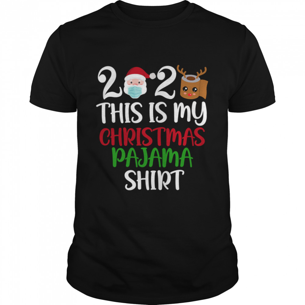 2020 This Is My Christmas Pajama Quarantine Santa Wear Mask Toilet Paper Reindeer shirt