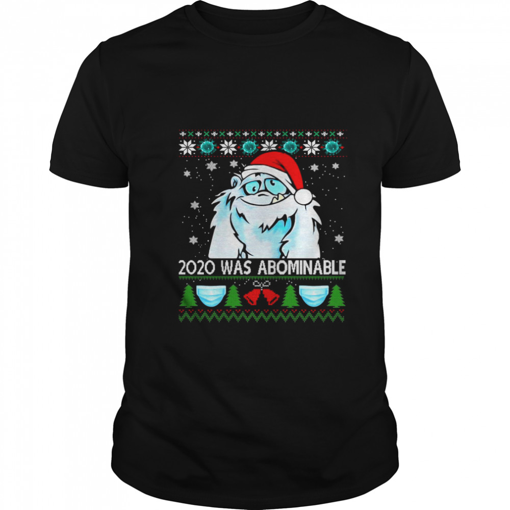 2020 Was Abominable Ugly Merry Christmas shirt