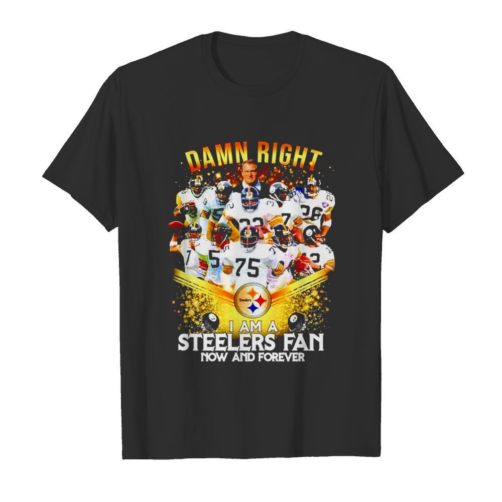 2020 damn right I am a Steelers fan now and forever  Classic Men's T-shirt