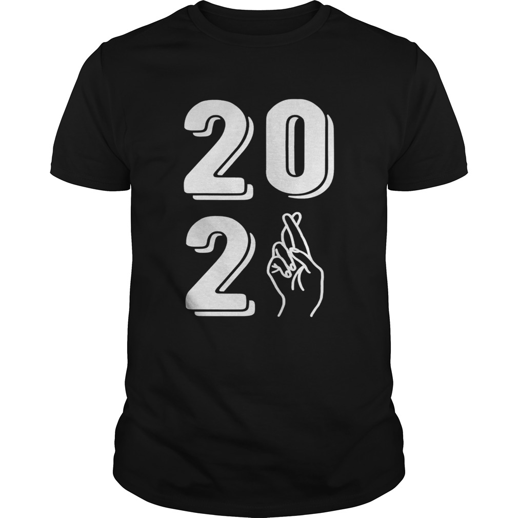 2021 Fingers Crossed Positive New Year NYE shirt