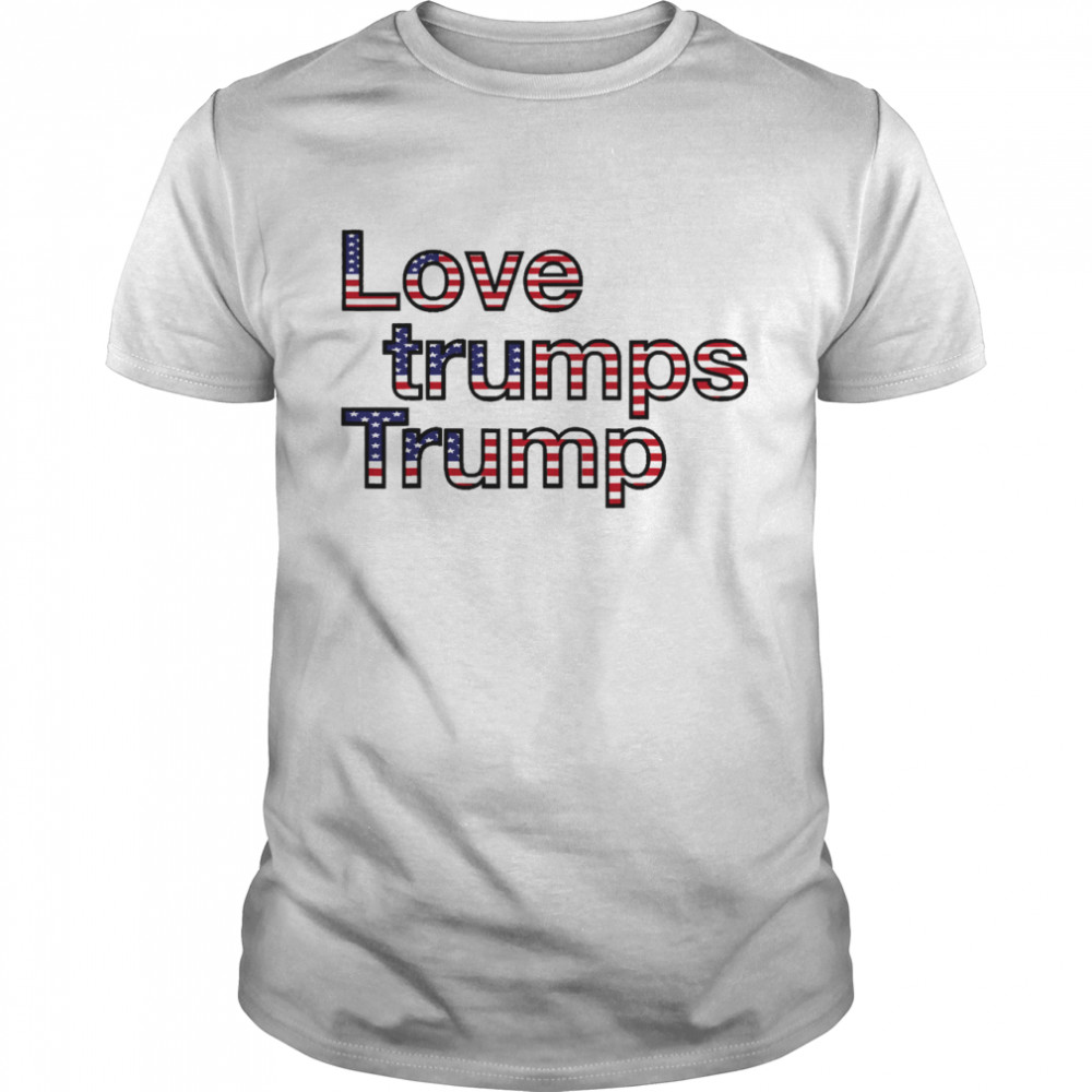 2021 Inauguration Day Love Trumps Trump American Flag shirt