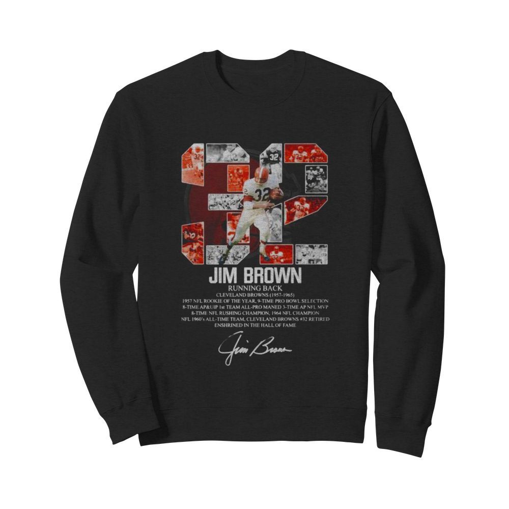 32 Jim Brown running back Cleveland Browns 1957-1965 signature  Unisex Sweatshirt