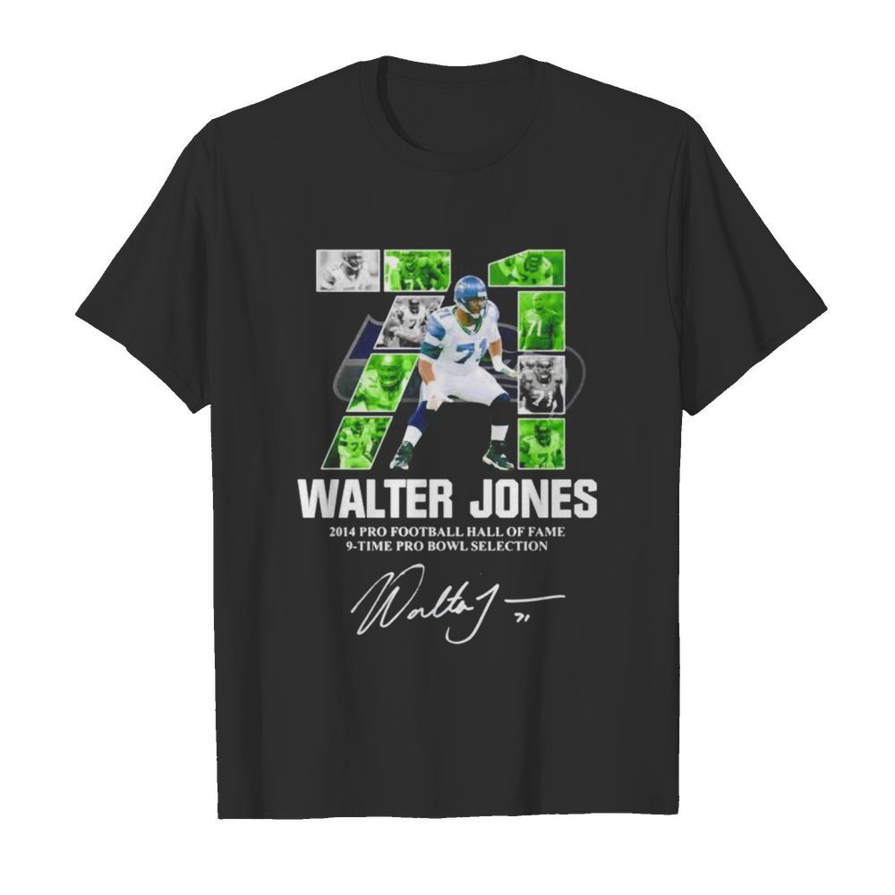 71 Walter Jones 2014 pro football hall of fame 9 time pro Bowl selection signature shirt