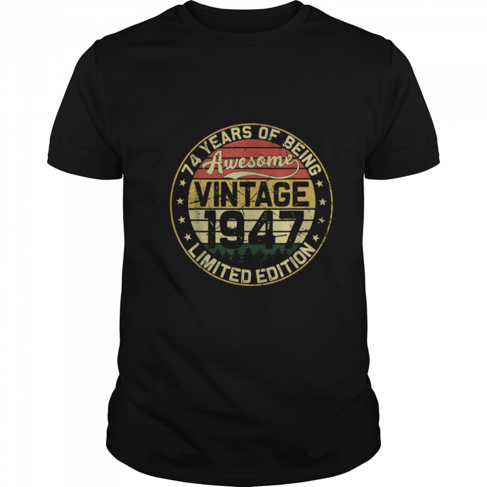 74th Birthday Vintage 1947 74 Years shirt