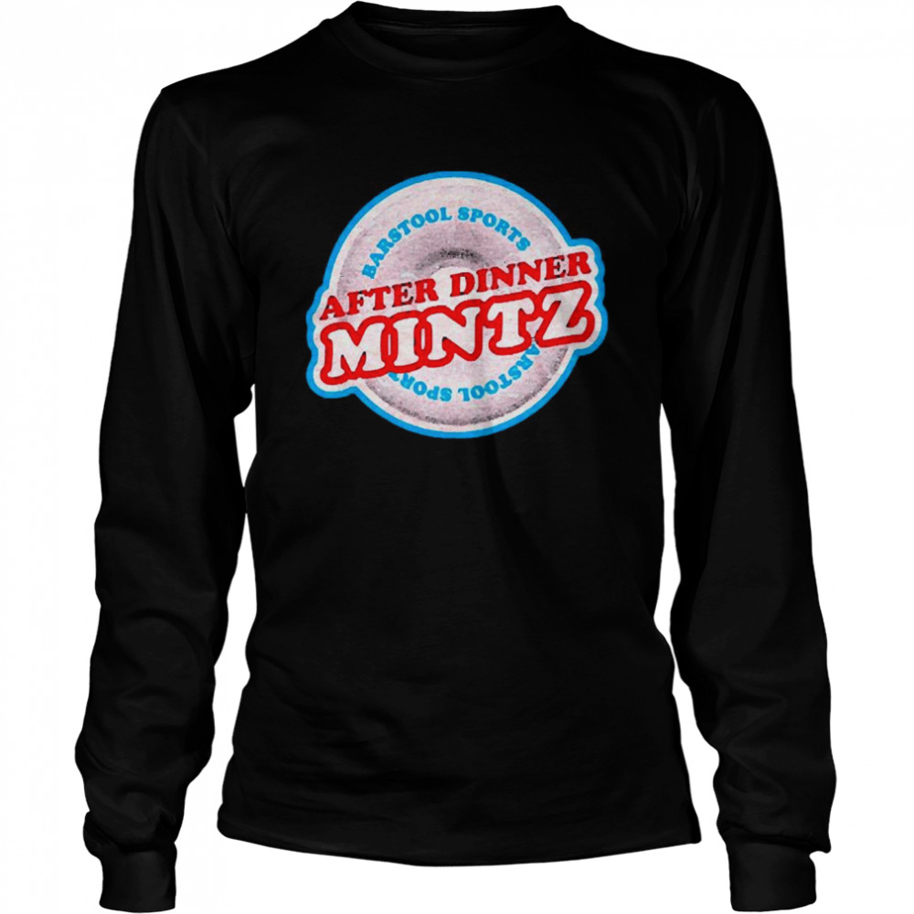 After Dinner Mintz  Long Sleeved T-shirt