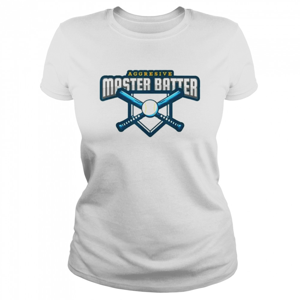 Aggressive Master Baiter  Classic Women's T-shirt