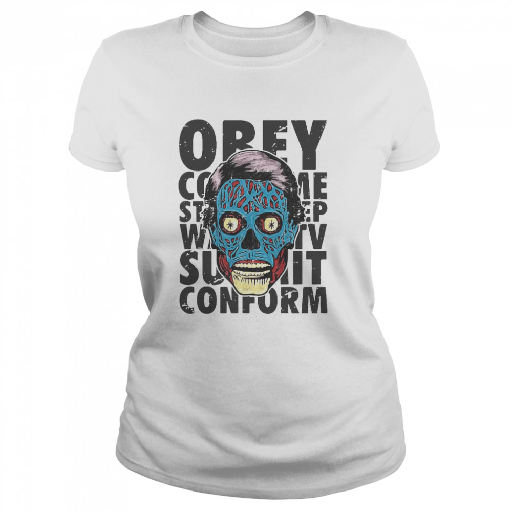 Alien Propaganda They Live Orey  Classic Women's T-shirt