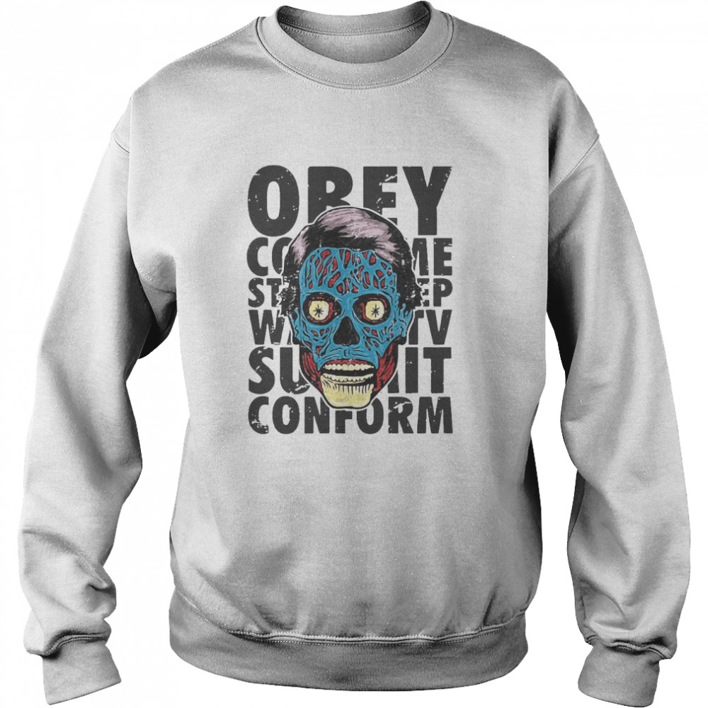 Alien Propaganda They Live Orey  Unisex Sweatshirt