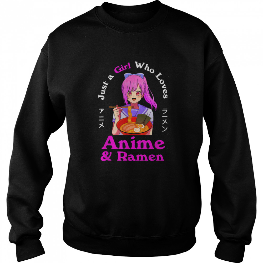 Anime and Ramen Just a Girl Who Loves Anime Noodles Girls  Unisex Sweatshirt