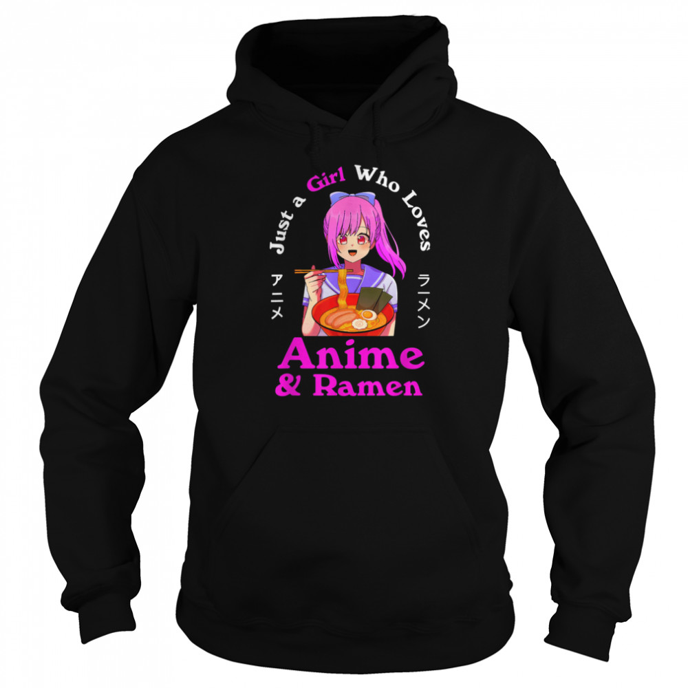 Anime and Ramen Just a Girl Who Loves Anime Noodles Girls  Unisex Hoodie