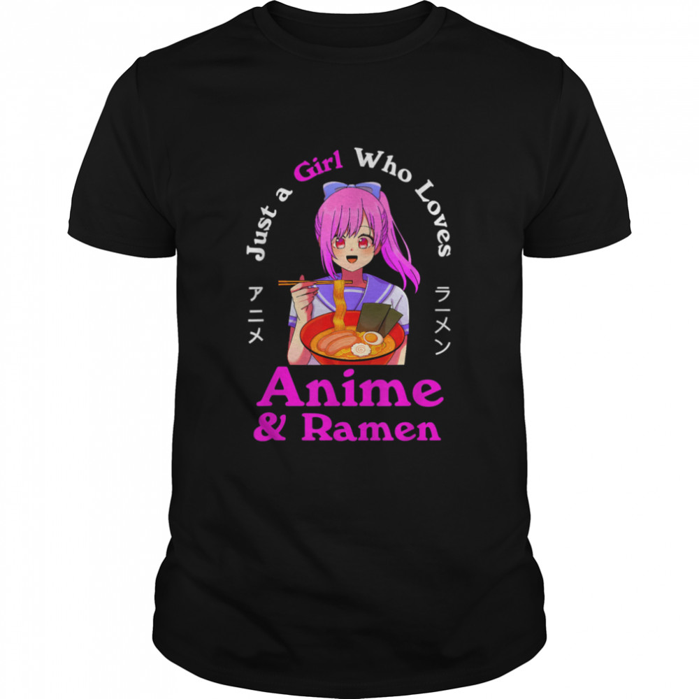 Anime and Ramen Just a Girl Who Loves Anime Noodles Girls  Classic Men's T-shirt