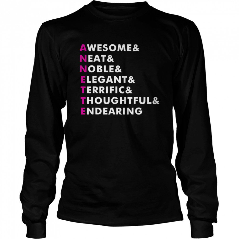 Annette Name Personalized Awesome Neat Noble Elegant Endearing  Long Sleeved T-shirt