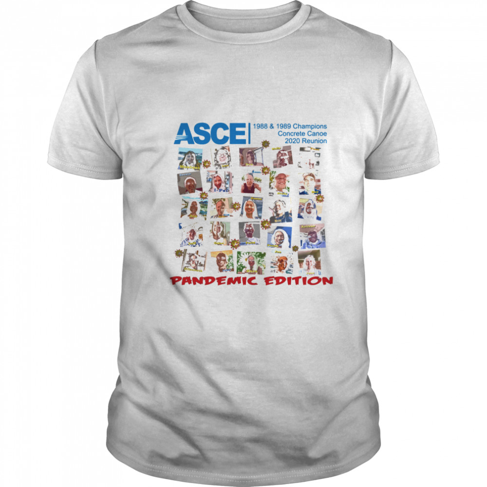 Asce 2020 Concrete Canoe Champions Reunion Pandemic Edition shirt