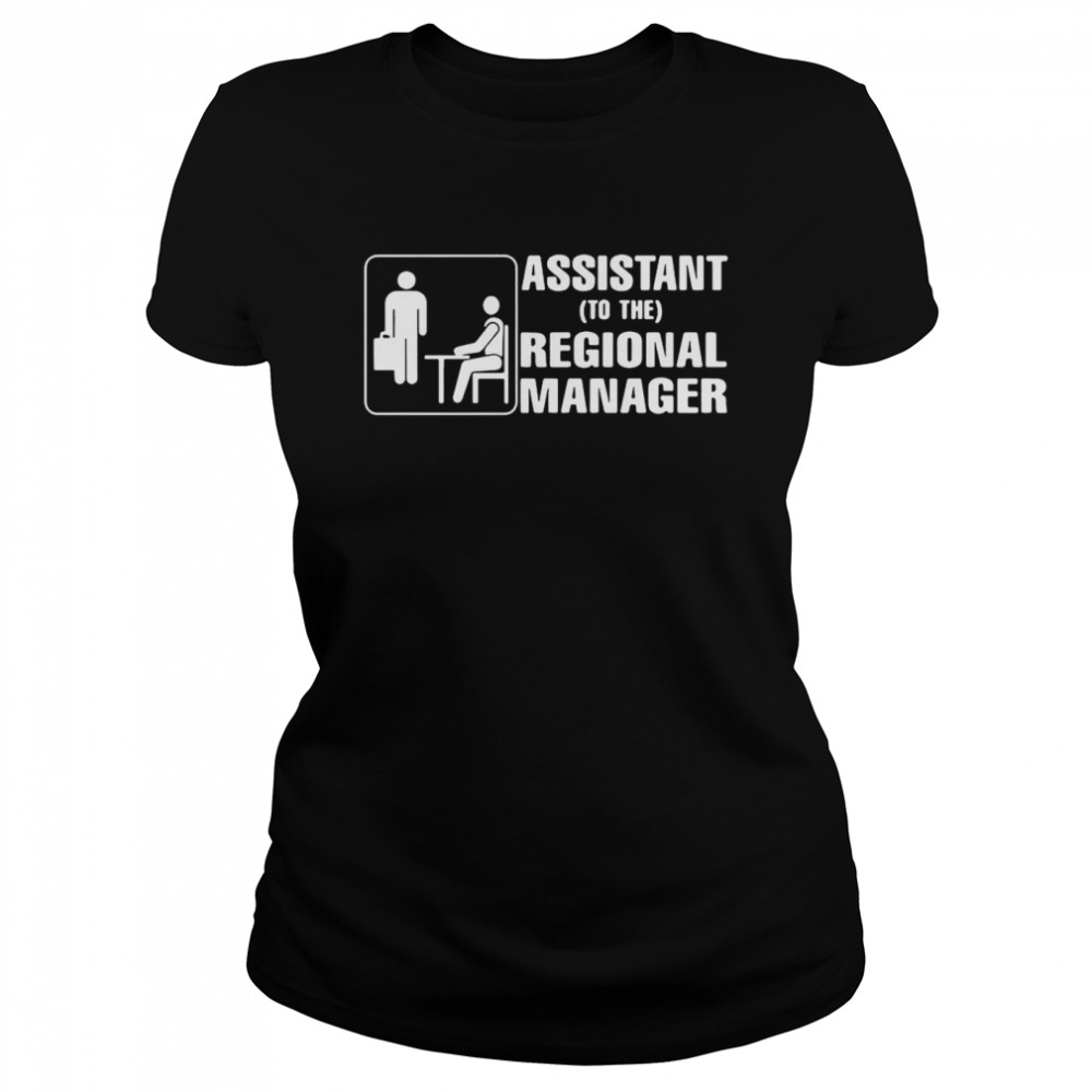 Assistant To The Regional Manager  Classic Women's T-shirt