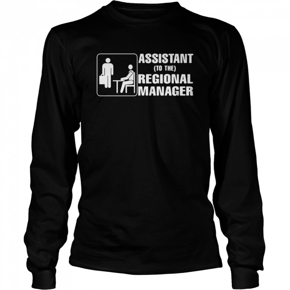 Assistant To The Regional Manager  Long Sleeved T-shirt