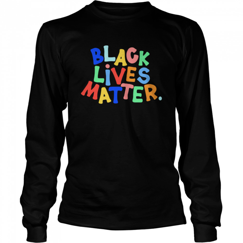 BLM black lives matter  Long Sleeved T-shirt