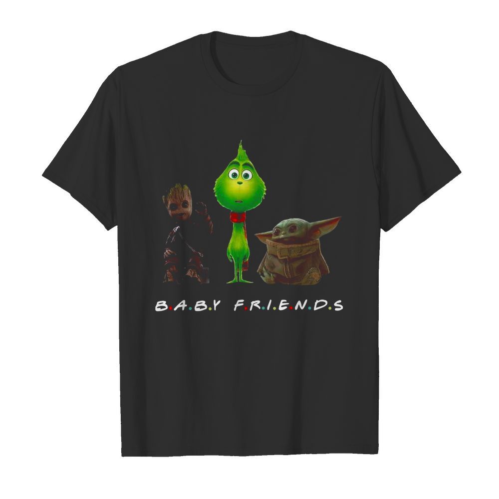 Baby Groot And The Grinch And Baby Yoda Baby Friends shirt