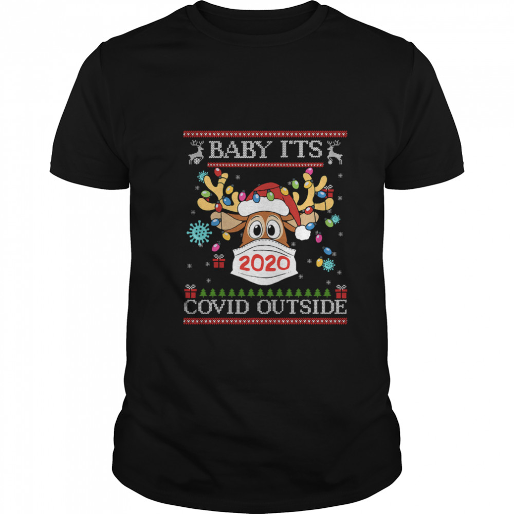 Baby It’s Covid Outside Reindeer Wear Mask 2020 Lights Christmas shirt