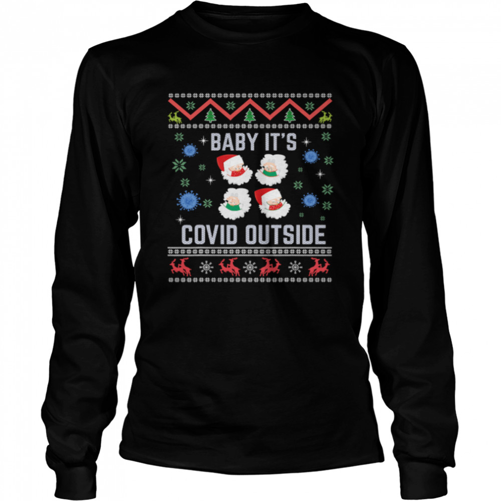 Baby It's Covid Outside Santa Wear Mask Ugly Christmas  Long Sleeved T-shirt