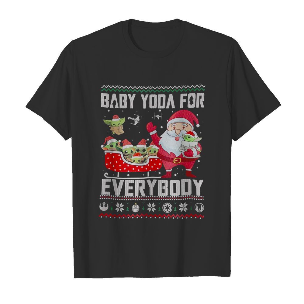 Baby Yoda For Everybody Ugly Christmas shirt