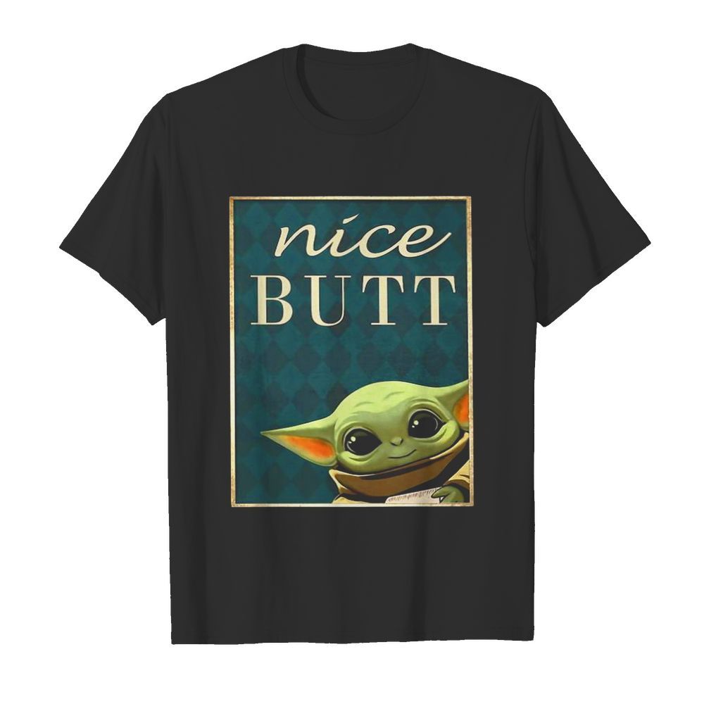 Baby Yoda Nice Butt shirt