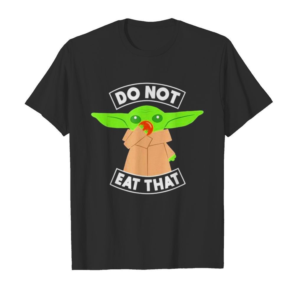 Baby Yoda do not eat that shirt